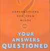 Your Answers Questioned 