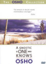 Osho DVD - A Gnostic is one Who Knows