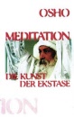 Meditation, die Kunst der Ekstase 